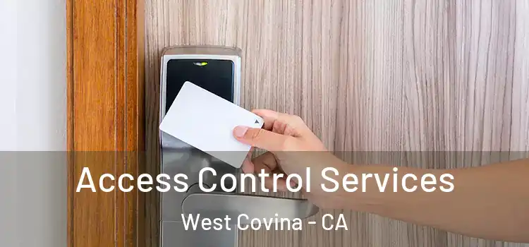 Access Control Services West Covina - CA