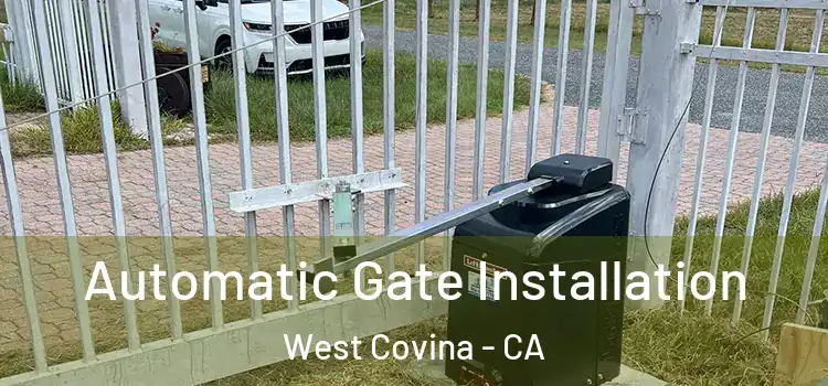 Automatic Gate Installation West Covina - CA