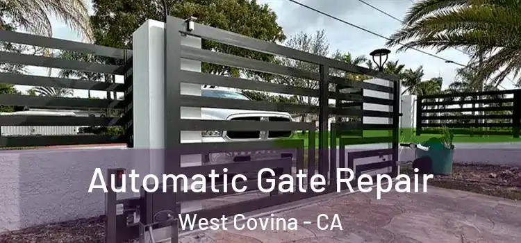 Automatic Gate Repair West Covina - CA
