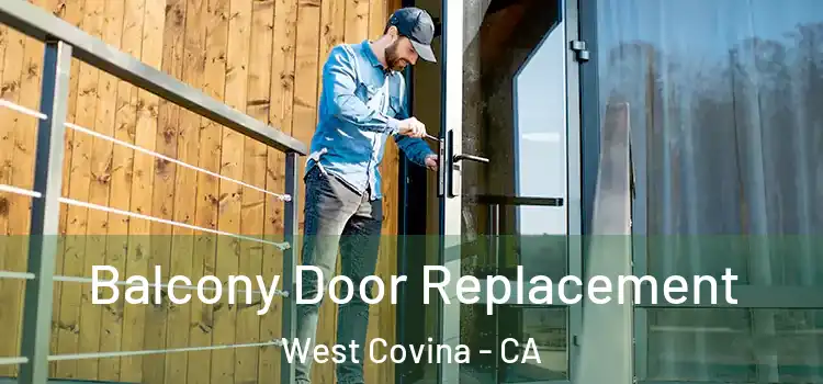  Balcony Door Replacement West Covina - CA