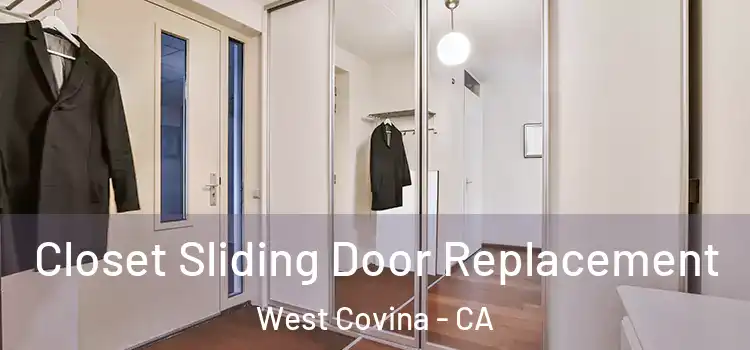 Closet Sliding Door Replacement West Covina - CA