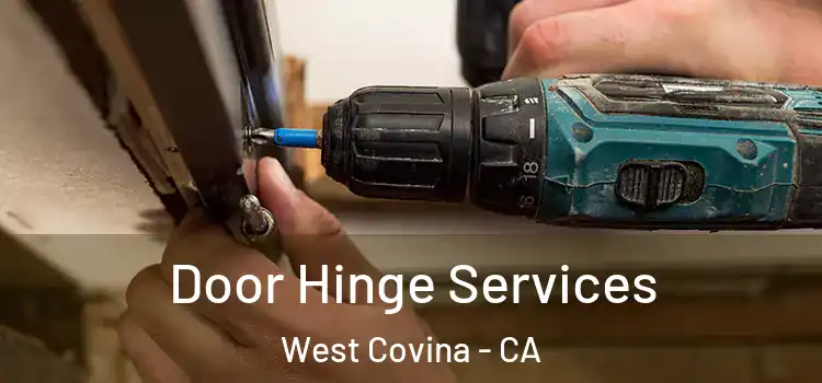 Door Hinge Services West Covina - CA