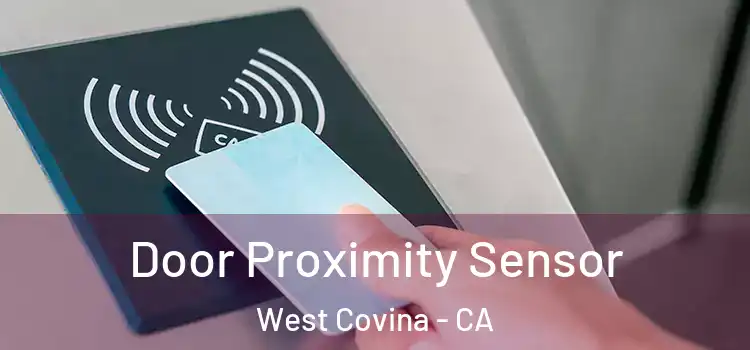Door Proximity Sensor West Covina - CA