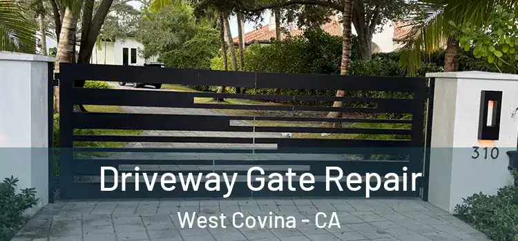  Driveway Gate Repair West Covina - CA