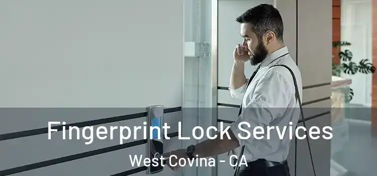 Fingerprint Lock Services West Covina - CA