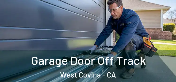  Garage Door Off Track West Covina - CA