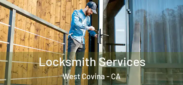 Locksmith Services West Covina - CA