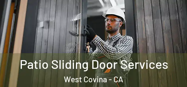 Patio Sliding Door Services West Covina - CA