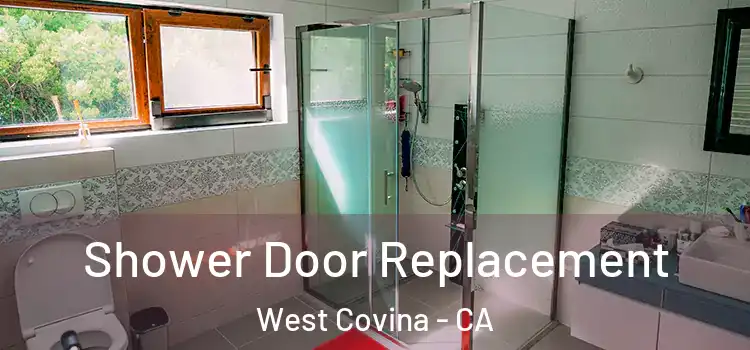 Shower Door Replacement West Covina - CA
