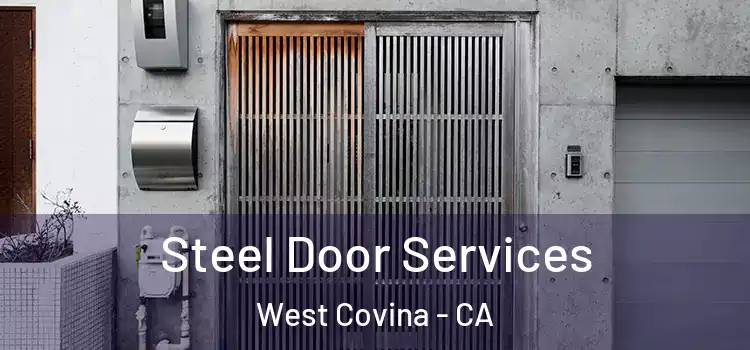 Steel Door Services West Covina - CA
