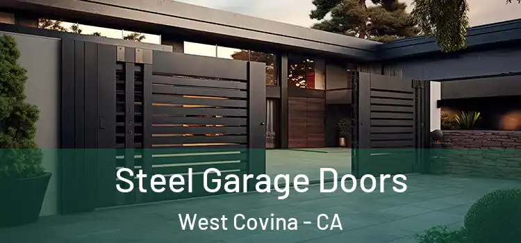 Steel Garage Doors West Covina - CA
